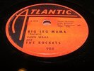 The Rockets - Big Leg Mama / Open The Door - 78 rpm - Atlantic 988