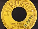 Sun Records #216 Fair 45 Slim Rhodes Don't Believe