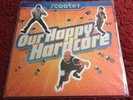 OUR HAPPY HARDCORE SCOOTER LP VINYL