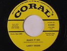 LARRY TRIDER: Make It Do / Who's Gonna Stand By Me 45 (dj) Oldies