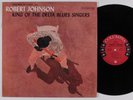 ROBERT JOHNSON King Of The Delta Blues Singers COLUMBIA LP VG++ 6-eye mono