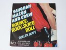 Vaughan Mason And Crew - Bounce, Rock, Skate, Roll - Roller - Single - 7