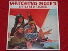MATCHING MOLE, Matching Mole's Little Red Record (1972 CBS 1ST NEAR MINT)