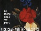Nick & Bad Seeds Cave - No More Shall We Part [Vinyl New]
