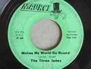 THE THREE JADES Make My World Go Round MAURCI 102 Northern Soul 45rpm