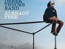 The Derek Trucks Band - Already Free