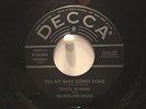 Chuck Bowers  Decca 30356  Till My Baby Comes Home b/w Big Jim Bowie  Hillbilly