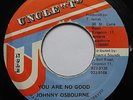 TUFF DIGI Johnny Osbourne You Are No Good JA Uncle T 45 Listen 