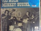 TOO MUCH MONKEY BUSINESS comp. LP OOP import beat garage Bitter End Fourmyula
