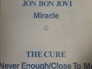 The Cure - Close To Me - Never Enough / Jon Bon Jovi - Miracle Rare 12