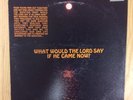BROTHERHOOD What Would The Lord Say... LP private xian rock 1980 rare archivist