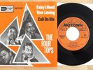 FOUR TOPS HOLLAND MOTOWN 45+PIC SLEEVE BABY I NEED YOUR LOVING/CALL ON ME