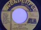 SUPER RARE MODERN SOUL / POSITIVE MOTIVATION/ YOU BROUGHT ME BACK