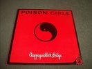 Poison Girls  - Chappaquiddick Bridge LP UK issue from 1980 on Crass 421984/PG