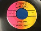 LATIN FUNK 45RPM / BRUNO LOMAS ORQ / COMO AYER / YO SE QUE NO VOLVERAS / PARNASO