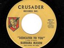 PHILLY SOUL DOO-WOP-BARBARA MASON-CRUSADER-111-DEDICATED TO YOU/TROUBLE CHILD