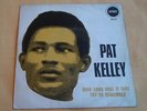 PAT KELLEY  HOW LONG WILL IT / TAKE TRY TO REMEMBER  7
