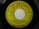 SAMMY LEWIS So Long Baby Goodbye SUN 218 Blues 45 HEAR Original Push Marks