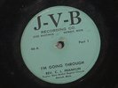 REV. C.L. FRANKLIN J-V-B 78 RPM RECORD I'm Going Through DETROIT GOSPEL SERMON
