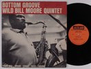 WILD BILL MOORE QUINTET Bottom Groove JAZZLAND LP mono