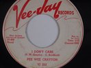 PEE WEE CRAYTON: I Don’t Care VEE JAY VJ 522 DJ Promo BLUES R&B 45 Hear