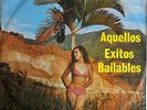 AQUELLOS EXITOS BAILABLES GAITA-PASEOS-STEREO/DELUJO/FUENTES 1980