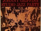 JOHNNY GRIFFIN-STUDIO JAZZ PARTY-MINT RECORD, UNPLAYED, WITH INSERT
