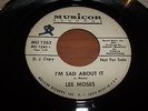 LEE MOSES I'M SAD ABOUT IT / HOW MUCH LONGER ORIGINAL US 45' MUSICOR WL DJ PROMO