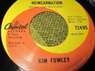 KIM FOWLEY Reincarnation/Love Is Alive and Well Canadian 45 NM Psych Garage