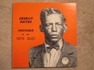 Charley Patton Founder of the Delta Blues beaut 2LP set on Yazoo w/booklet
