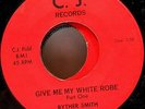 Byther Smith: Give Me My White Robe Parts I & II Rare C.J. Records Chicago Blues