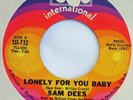 SAM DEES Lonely For You Baby SSS 45 northern soul 7” original 1968