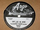 Ain't got no home / Troubles, troubles  Clarence (Frog-man) Henry ARGO  1956 NEW