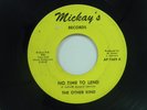 The Other Kind 45 NO TIME TO LEND / CAN'T WAIT FOREVER   Mickay's VG mich psych
