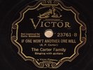 The Carter Family: If 1 Won't Another 1 Will/Sweet As The Flowers 10