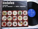 DEDALUS MATERIALE PER TRE ESECUTORI E NASTRO MAGNETICO VINYL LP RECORDS 12