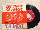 LES CHATS SAUVAGES *OH LADY* EP PORTUGAISE EDITION EXC