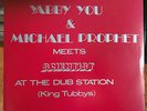 Yabby You & Michael Prophet meets Scientist at the Dub Station (King Tubbys)