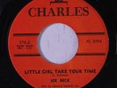 JOE BECK: Little Girl Take Your Time / I've Got To Win Your Love 45 (nice R&B)