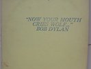 Rare LP Bob Dylan Now your Mouth Cries Wolf  TMOQ  Rare out takes 1965