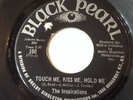 The Inspirations - Touch Me Kiss Me Hold Me - (Black Pearl)