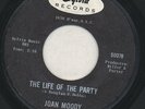 JOAN MOODY: We Must Be Doing Something Right / The Life Of The Party 45 rare So