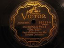78 VICTOR 3 BY PAUL WHITEMAN & HIS CONCERT ORCHESTRA METROPOLIS
