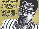 Idris Ackamoor & The Pyramids-We Be All Africans  VINYL NEW
