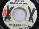 Hear Psych Sunshire Pop Promo 45 Roger Nichols Trio - Don'T Go Breaking My Hear