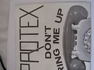 PROTEX,  DONT RING ME UP 7'' SINGLE . ROUGH TRADE RECORDS