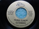 KAT ROBERTS YOU BRING THE SUN OUT MIAMI MODERN SOUL 45 W. CLARKE AWESOME HEAR