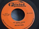 Killer DooWop 45rpm The Five Fleets Yo Good Lovin/Case Of Love Felsted 8522