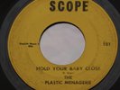 Garage 45-THE PLASTIC MENAGERIE-Hold Your Baby Close-SCOPE 101--PSYCH