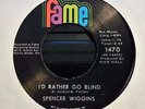 Northern Deep Soul 45 Spencer Wiggins - Double Lovin' / I'D Rather Go Blind Fame